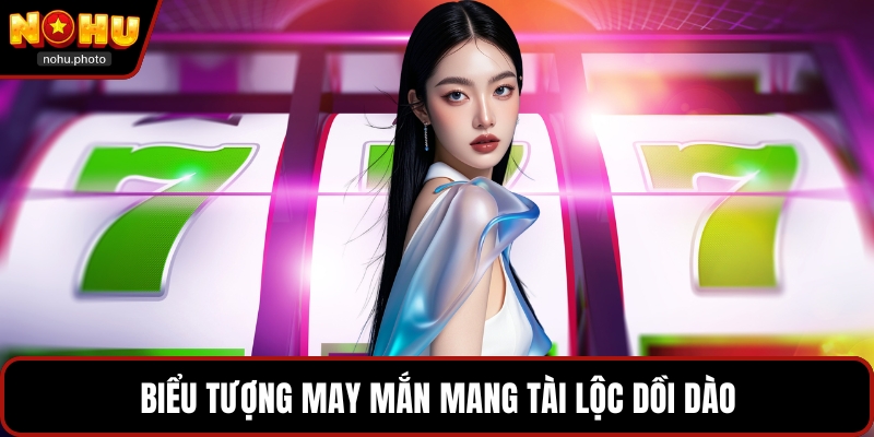 Biểu tượng may mắn mang tài lộc dồi dào