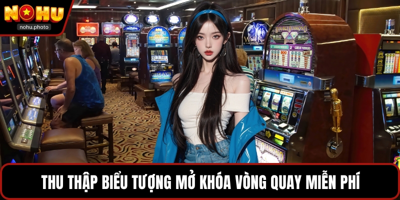 Thu thập biểu tượng mở khóa vòng quay miễn phí